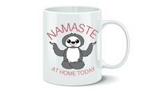 Load image into Gallery viewer, Namaste At Home Today 11 oz. Coffee Mug