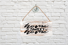 Load image into Gallery viewer, Home Sweet Home Sign in White Wash or Natural Wood