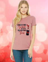 Load image into Gallery viewer, Love Is Like Wine Valentine's Adult T-Shirt