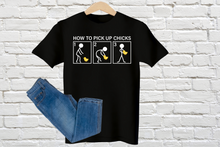 Load image into Gallery viewer, How to Pick Up Chicks Teen Shirt