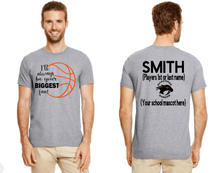 Load image into Gallery viewer, I'll Always Be Your Biggest Fan Shirt