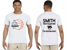 Load image into Gallery viewer, I'll Always Be Your Biggest Fan Shirt