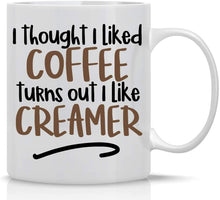 Load image into Gallery viewer, Thought I liked Coffee 11 oz. Coffee Mug