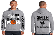 Load image into Gallery viewer, Loud And Proud Basketball Mom Hoodie
