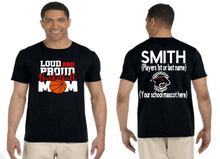 Load image into Gallery viewer, Loud And Proud Basketball Mom Shirt
